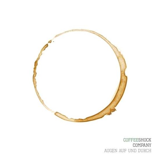 Cover for Coffeeshock Company · Augen Auf Und Durch (CD)