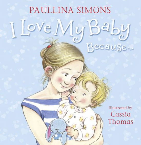 Cover for Paullina Simons · I Love My Baby Because... (Hardcover Book) (2015)