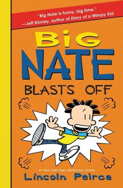 Cover for Lincoln Peirce · Big Nate Blasts Off - Big Nate (Inbunden Bok) (2016)