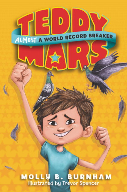 Cover for Molly B. Burnham · Teddy Mars: Almost A World Record Breaker - Teddy Mars (Paperback Book) (2016)