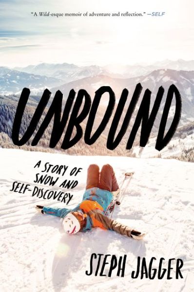 Cover for Steph Jagger · Unbound: A Story of Snow and Self-Discovery (Paperback Book) (2018)