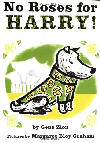 No Roses for Harry! - Gene Zion - Livros - HarperCollins - 9780064430111 - 26 de outubro de 1976