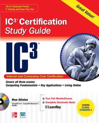 Cover for Ron Gilster · Internet Core and Computing IC3 Certification Global Standard 3 Study Guide - Certification Press (Pocketbok) [Ed edition] (2009)