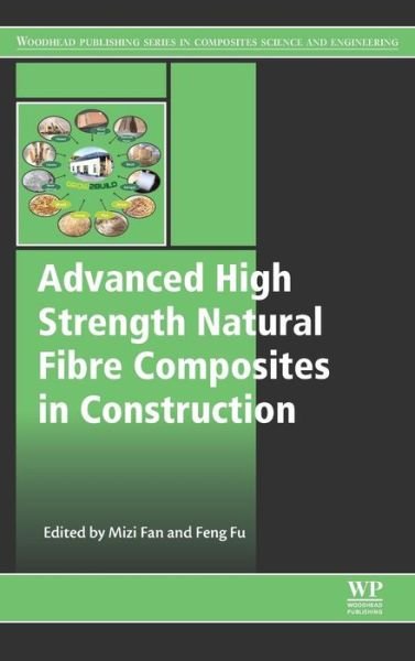 Cover for Mizi Fan · Advanced High Strength Natural Fibre Composites in Construction (Inbunden Bok) (2016)