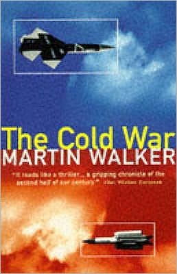 Cover for Martin Walker · The Cold War: And the Making of the Modern World (Paperback Bog) (1994)