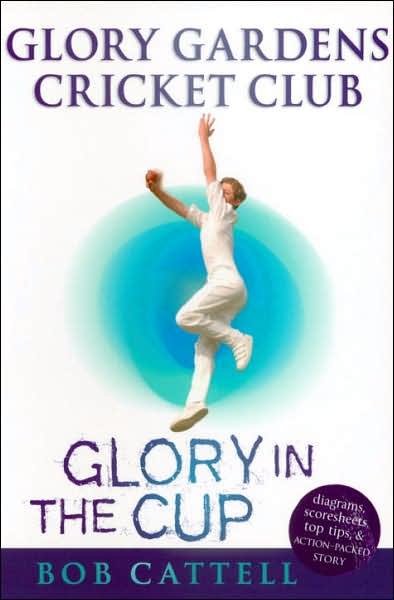 Cover for Bob Cattell · Glory Gardens 1 - Glory In The Cup - Glory Gardens (Paperback Book) (1995)