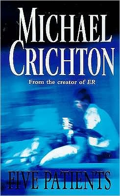 Five Patients - Michael Crichton - Books - Cornerstone - 9780099601111 - February 2, 1995