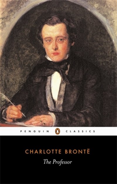 The Professor - Charlotte Bronte - Books - Penguin Books Ltd - 9780140433111 - January 26, 1989