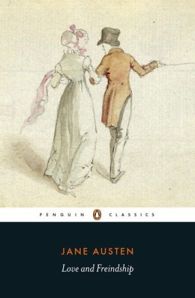 Love and Freindship: And Other Youthful Writings - Jane Austen - Livros - Penguin Books Ltd - 9780141395111 - 3 de setembro de 2015