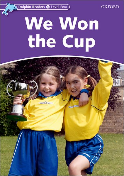 Dolphin Readers Level 4: We Won the Cup - Dolphin Readers Level 4 - Craig Wright - Books - Oxford University Press - 9780194401111 - August 11, 2005
