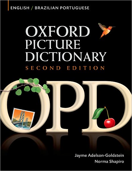 Cover for Jayme Adelson-goldstein · Oxford Picture Dictionary Second Edition: English-Brazilian Portuguese Edition: Bilingual Dictionary for Brazilian Portuguese-speaking teenage and adult students of English - Oxford Picture Dictionary Second Edition (Paperback Book) [2 Revised edition] (2008)