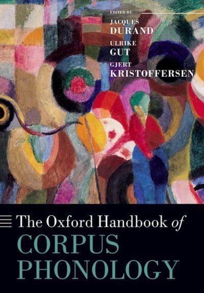 Cover for The Oxford Handbook of Corpus Phonology - Oxford Handbooks (Paperback Book) (2017)