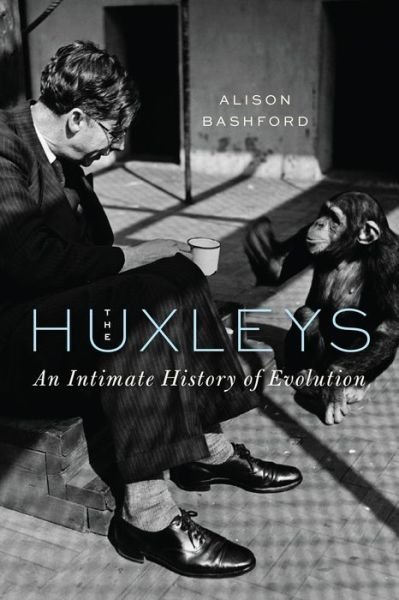 Cover for Alison Bashford · The Huxleys (Hardcover Book) (2022)