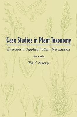 Cover for Tod F. Stuessy · Case Studies in Plant Taxonomy: Exercises in Applied Pattern Recognition (Paperback Bog) (1994)