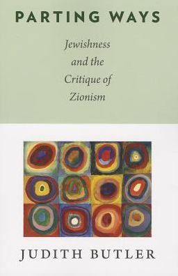 Cover for Judith Butler · Parting Ways: Jewishness and the Critique of Zionism (Paperback Bog) (2013)