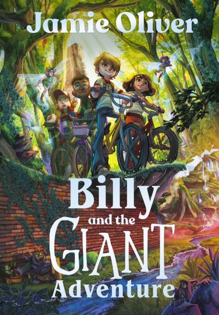 Cover for Jamie Oliver · Billy and the Giant Adventure: The first children's book from Jamie Oliver (Hardcover Book) (2023)