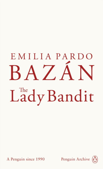 Cover for Emilia Pardo Bazan · The Lady Bandit - Penguin Archive (Paperback Book) (2025)