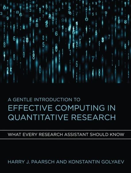 Cover for Harry J. Paarsch · A Gentle Introduction to Effective Computing in Quantitative Research: What Every Research Assistant Should Know - The MIT Press (Gebundenes Buch) (2016)