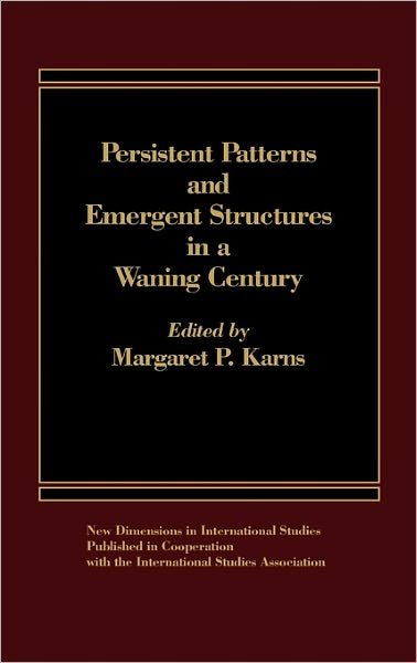Persistent Patterns and Emergent Structures in a Waning Century -  - Kirjat - Bloomsbury Publishing Plc - 9780275920111 - tiistai 18. maaliskuuta 1986