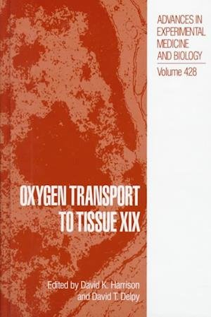 Cover for Oxygen Transport to Tissue XIX (Advances in Experimental Medicine and Biology) (Hardcover Book) (1998)