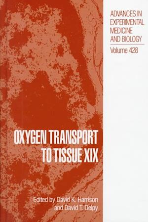 Oxygen Transport to Tissue XIX (Advances in Experimental Medicine and Biology) - - Books - Springer - 9780306457111 - January 31, 1998