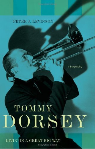 Cover for Tommy Dorsey · Livin' in a Great Big Way (Book) (2010)