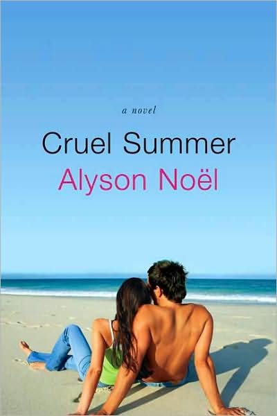 Cover for Alyson Noel · Cruel Summer - The Immortals (Pocketbok) (2008)