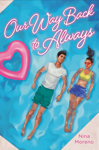 Our Way Back to Always - Nina Moreno - Bøger - Little, Brown & Company - 9780316104111 - 14. maj 2024
