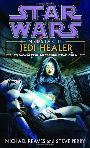 Cover for Steve Perry · Medstar Ii: Jedi Healer (Star Wars: Clone Wars Novel) (Paperback Bog) (2004)