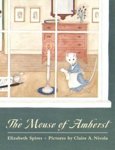 Mouse of Amherst A Tale of Young Readers - Elizabeth Spires - Books - Farrar, Straus & Giroux - 9780374454111 - April 9, 2001