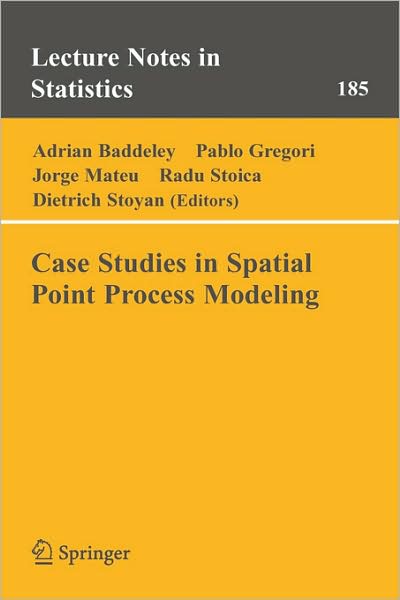 Case Studies in Spatial Point Process Modeling - Lecture Notes in Statistics - A Baddeley - Bøker - Springer-Verlag New York Inc. - 9780387283111 - 21. november 2005