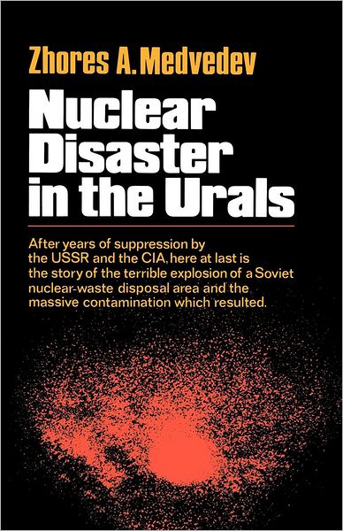 Cover for Zhores Medvedev · Nuclear Disaster in the Urals (Pocketbok) (2008)