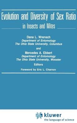 Cover for Dana L. Wrensch · Evolution and Diversity of Sex Ratio in Insects and Mites: in Haplodiploid Insects and Mites (Hardcover Book) (1992)