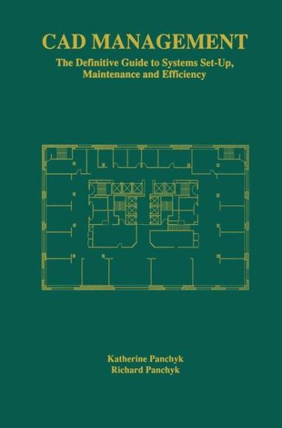 Cover for Katherine Panchyk · CAD Management: The Definitive Guide to Systems Set-Up, Maintenance and Efficiency (Hardcover Book) [1998 edition] (1998)