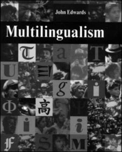 Multilingualism - John Edwards - Livros - Taylor & Francis Ltd - 9780415120111 - 29 de setembro de 1994