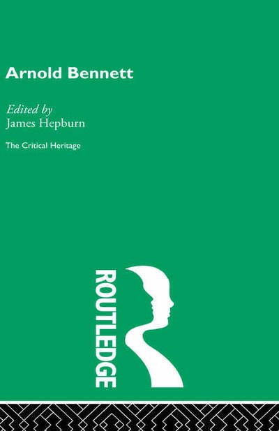 Cover for James Hepburn · Arnold Bennett (Hardcover bog) (1997)