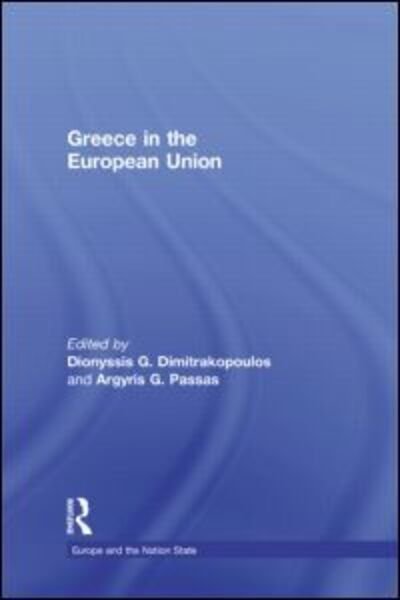 Greece in the European Union - Europe and the Nation State -  - Bücher - Taylor & Francis Ltd - 9780415258111 - 18. Dezember 2003