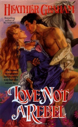 Love Not a Rebel - Heather Graham - Books - Dell - 9780440614111 - September 3, 1989