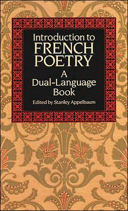 Introduction to French Poetry: A Dual-Language Book - Dover Dual Language French - Stanley Appelbaum - Książki - Dover Publications Inc. - 9780486267111 - 28 marca 2003