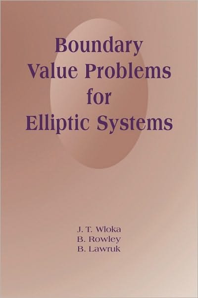 Cover for Wloka, J. T. (Christian-Albrechts Universitat zu Kiel, Germany) · Boundary Value Problems for Elliptic Systems (Hardcover Book) (1995)