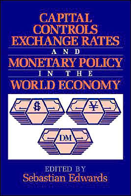 Cover for Sebastian Edwards · Capital Controls, Exchange Rates, and Monetary Policy in the World Economy (Paperback Book) (1997)