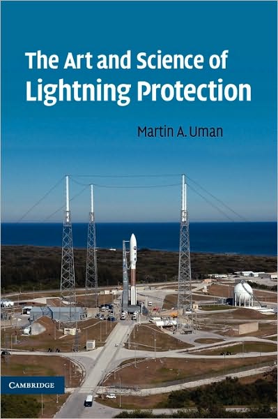 Cover for Uman, Martin A. (University of Florida) · The Art and Science of Lightning Protection (Hardcover Book) (2008)