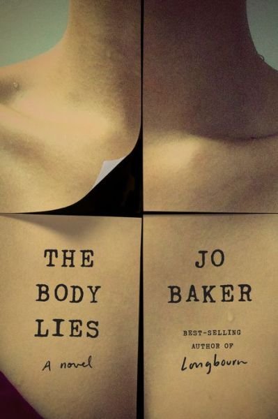 Cover for Jo Baker · The Body Lies: A novel (Hardcover Book)