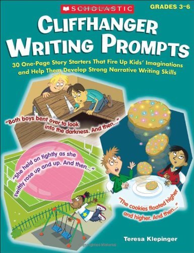 Cover for Teresa Klepinger · Cliffhanger Writing Prompts: 30 One-page Story Starters That Fire Up Kids' Imaginations and Help Them Develop Strong Narrative Writing Skills (Paperback Book) (2011)