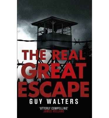 Cover for Guy Walters · The Real Great Escape (Paperback Book) (2014)