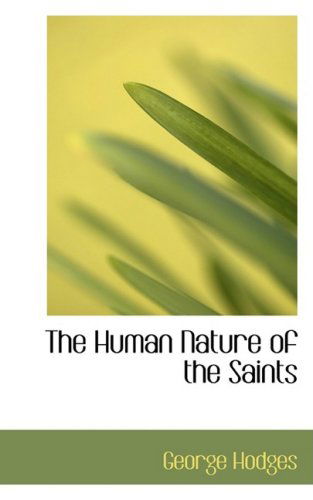 Cover for George Hodges · The Human Nature of the Saints (Hardcover Book) (2008)