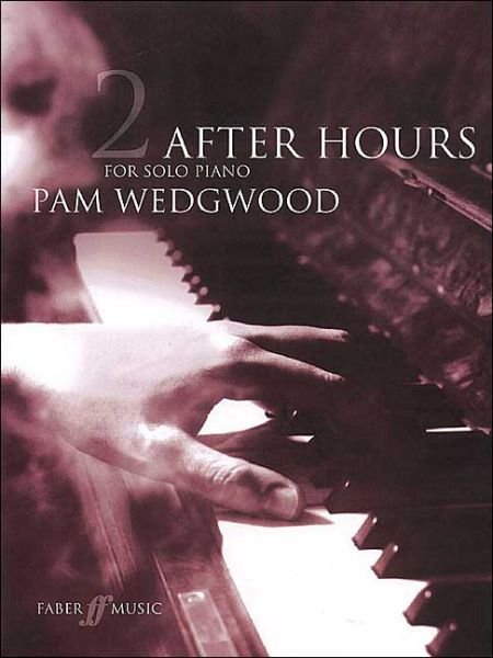 After Hours Book 2 - After Hours - Pam Wedgwood - Livros - Faber Music Ltd - 9780571521111 - 8 de novembro de 2001