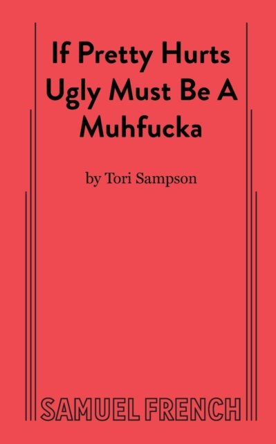 Tori Sampson · If Pretty Hurts Ugly Must be a Muhfucka (Paperback Bog) (2021)
