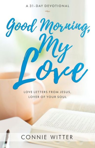 Cover for Connie Witter · Good Morning, My Love (Paperback Book) (2020)