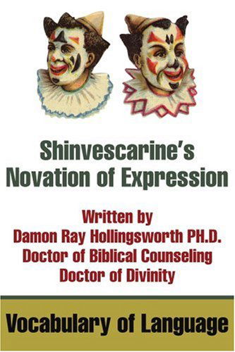 Cover for Damon Hollingsworth · Shinvescarine's Novation of Expression: Vocabulary of Language (Paperback Book) (2002)